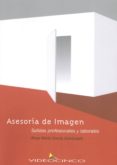 ASESORIA DE IMAGEN, SALIDAS PROFESIONALES Y LABORALES (CICLOS FOR MATIVOS DE GRADO SUPERIOR) de GARCIA DOMENECH, ROSA MARIA 
