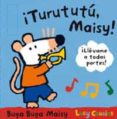 TURUTUTU, MAISY! (MAISY Y SUS AMIGOS) de COUSINS, LUCY 