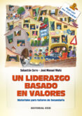 UN LIDERAZGO BASADO EN VALORES de CERRO, SEBASTIAN  MAU, JOSE MANUEL 