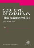 CODI CIVIL DE CATALUNYA I LLEIS COMPLEMENTARIES de SOLE RESINA, JUDITH 