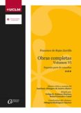 OBRAS COMPLETAS V. VI FRANCISCO DE ROJAS ZORRILLA de PEDRAZA JIMENEZ, FELIPE B.  GONZALEZ CAAL, RAFAEL 
