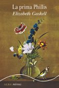 LA PRIMA PHILLIS de GASKELL, ELIZABETH 