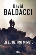 EN EL ULTIMO MINUTO (SAGA KING & MAXWELL 6) de BALDACCI, DAVID 