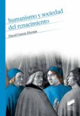 HUMANISMO Y SOCIEDAD DEL RENACIMIENTO de GARCIA HERNAN, DAVID 