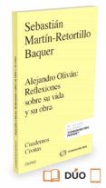 CIVITAS: ALEJANDRO OLIVN: REFLEXIONES SOBRE SU VIDA Y SU OBRA de MARTIN-RETORTILLO BAQUER, SEBASTIAN 