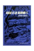 AULA A LA DERIVA N 5 de UMEZZ, KAZUO 