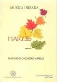 MUSICA IRISADA HAIKUS de CACHEIRO VARELA, MAXIMINO 
