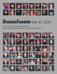 BUENAFUENTE EN EL AIRE (ESTUCHE) di VV.AA. 