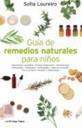 (PE) GUA DE REMEDIOS NATURALES PARA NIOS di LOUREIRO, SOFIA 