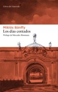 LOS DIAS CONTADOS di BANFFY, MIKLOS 