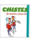 CHISTES DE AVAROS Y LOCOS (2) di VV.AA