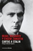CARTAS A STALIN: MIJAIL BULGAKOV Y EVGENI ZAMIATIN di BULGAKOV, MIJAIL 
