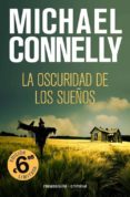 LAS OSCURIDAD DE LOS SUEOS de CONNELLY, MICHAEL 