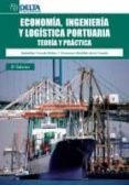 ECONOMIA, INGENIERIA Y LOGISTICA PORTUARIO: TEORIA Y PRACTICA de TRUYOLS MATEU, SEBASTIAN 