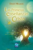 LAS PRIMERAS ENSEANZAS DE CRISTO (A LA BUSQUEDA DE AQUEL QUE LO CAMBIO TODO) (2 ED) di MEUROIS-GIVAUDAN, DANIEL 