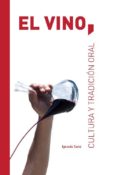 EL VINO, CULTURA Y TRADICION ORAL de SANZ, IGNACIO 