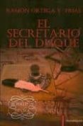 EL SECRETARIO DEL DUQUE: EL TRIBUNAL DE LA SANGRE II di ORTEGA Y FRIAS, RAMON 
