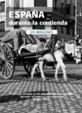 ESPAA DURANTE LA CONTIENDA di VV.AA. 