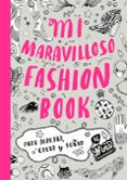 MI MARAVILLOSO FASHION BOOK di CHAKRABARTI, NINA 