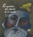 LEYENDAS DEL ABUELO DE LA TARDE di ROSENCOF, MAURICIO 