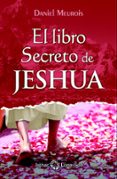 EL LIBRO SECRETO DE JESHUA di MEUROIS, DANIEL 