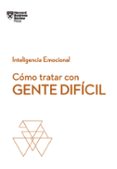 CMO TRATAR CON GENTE DIFCIL (SERIE INTELIGENCIA EMOCIONAL HBR) di VV.AA. 