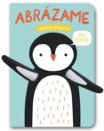 Abrázame Pequeño Pingüino Por Helmi Verbakel Tanja Lowers, Tapa Dura