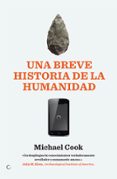 UNA BREVE HISTORIA DE LA HUMANIDAD de COOK, MICHAEL 