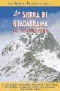 LA SIERRA DE GUADARRAMA: 40 ITINERARIOS di AVISON, JUAN PABLO 