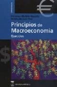 PRINCIPIOS DE MACROECONOMIA: EJERCICIOS de MOCHON MORCILLO, FRANCISCO  DE JUAN DIAZ, REBECA 