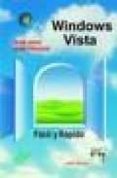 WINDOWS VISTA. HOME BASIC. HOME PREMIUM. FACIL Y RAPIDO de BLANCO, JAIME 