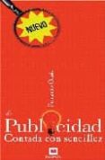 LA PUBLICIDAD CONTADA CON SENCILLEZ di OCAA, FERNANDO 