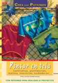 PINTAR EN TELA CAMISETAS, PANTALONES, BOLSOS de ROGACZEWSKI-NOGAI, SYBILLE 