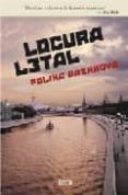 LOCURA LETAL de DASHKOVA, POLINA 