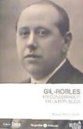 GIL-ROBLES, UN CONSERVADOR EN LA REPBLICA di ALVAREZ TARDIO, MANUEL 