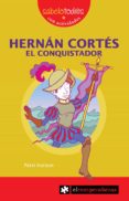 HERNAN CORTES. EL CONQUISTADOR (SABELOTOD@S) di IRURZUN, PATXI 