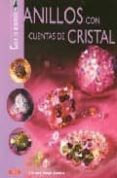 ANILLOS CON CUENTAS DE CRISTAL: CREA TU BISUTERIA di MARCHAND, CELINE 