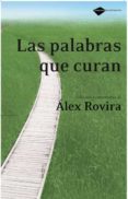LAS PALABRAS QUE CURAN di ROVIRA CELMA, ALEX 