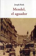 MENDEL, EL AGUADOR di ROTH, JOSEPH 