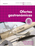 OFERTAS GASTRONOMICAS di LOPEZ ALONSO, ANA MARIA  CARABIAS MUOZ, LORENA  DIAZ PANIAGUA, ELENA 