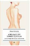 ADELGAZA DE DONDE QUIERAS: CON LA ENERGIA DEL CUERPO Y DE LA MENT E de PALLARDY, PIERRE 