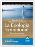 ECOLOGIA EMOCIONAL: EL ARTE DE TRANSFORMAR POSITIVAMENTE LAS EMOC IONES de CONANGLA, M. MERCE 