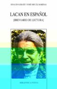 LACAN EN ESPAOL: BREVIARIO DE LECTURA de MARINAS, JOSE MIGUEL 