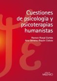 CUESTIONES DE PSICOLOGIA Y PSICOTERAPIAS HUMANISTAS di ROSAL CORTES, RAMON  GIMENO-BAYON COBOS, ANA 