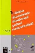 DIDACTICA DEL CONOCIMIENTO DEL MEDIO SOCIAL Y CULTURAL EN EDUCACI ON INFANTIL di ARANDA HERNANDO, ANA M 