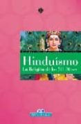 HINDUISMO: LA RELIGION DE LOS MIL DIOSES di BIELBA, ADRIANA  ZABALETA, IGOR 