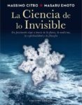 LA CIENCIA DE LO INVISIBLE de EMOTO, MASARU 
