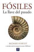 FOSILES: LA LLAVE DEL PASADO di FORTEY, RICHARD 