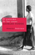 EL EXTREMO DE LAS COSAS de TODDE, GIORGIO 