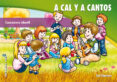 A CAL Y A CANTOS (LIBRO Y CD CANCIONERO INFANTIL) di VV.AA